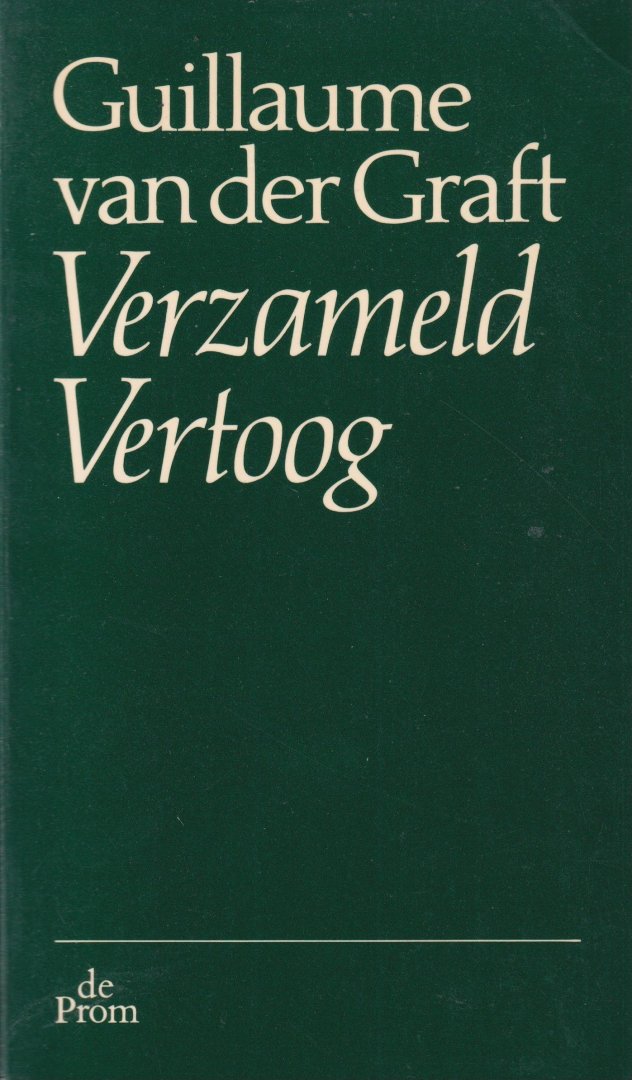 Graft, Guillaume van der - Verzameld vertoog
