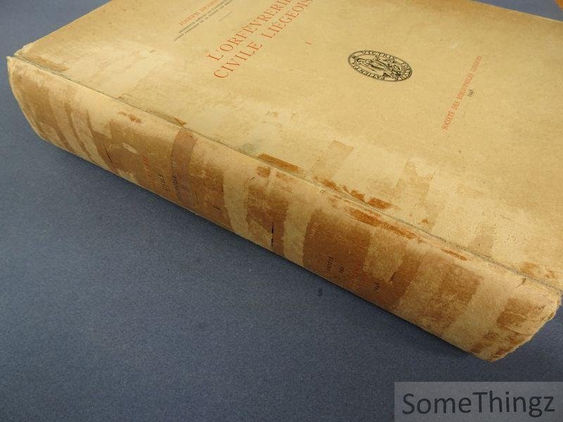 Joseph Brassinne. - L'orfevrerie civile liégeoise Tome I. [N° 159 de 165 exemplaires.]