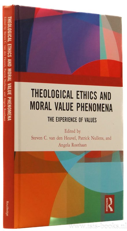 HEUVEL, S.C. VAN DEN, NULLENS, P., ROOTHAAN, A., (ED.) - Theological ethics and moral value phenomena. The experience of values.