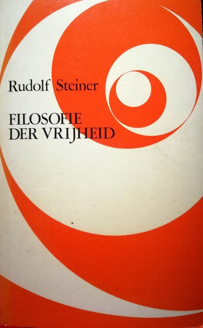 Steiner, Rudolf . [ isbn 9789060772300 ] 4125 - De Filosofie der Vrijheid . ( Grondtrekken van een moderne wereldbeschouwing . ) Resultaat van observaties op zielgebied volgens natuurwetenschappelijke methode . Ruim 80 jaar geleden, publiceerde Rudolf Steiner in Duitsland zijn boek -