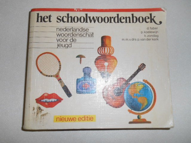 FABER, D / KOELEWIJN, P. / ZONDAG, K. / KERK, DRS. P. VAN DER - Het schoolwoordenboek. Nederlandse woordenschat voor de jeugd.