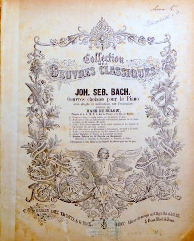 Bach, J.S.: - Chromatische Fantasie und Fuge (Collection des Oeuvres Classiques: Joh. Seb. Bach. Oeuvres choisies pour le piano avec doigté et indications sur l`exécution publiés par Hans de Bülow)