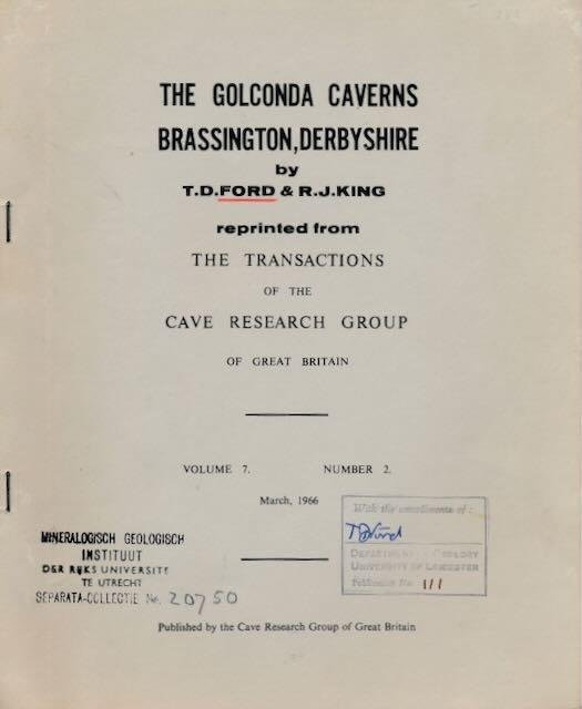 Ford, T.D. & R.J. King. - The Golconda Caverns Brassington, Derbyshire.