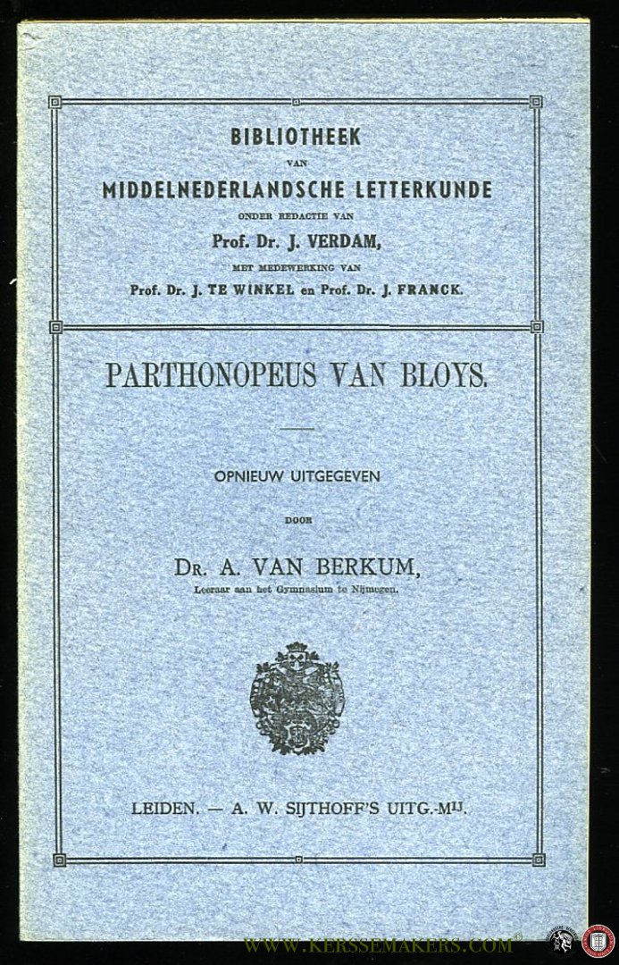 BERKUM, A. van (opnieuw uitgegeven door) - Parthonopeus van Bloys.