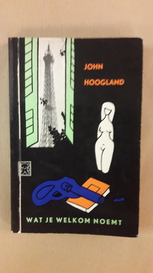 Hoogland, John - Wat je welkom noemt