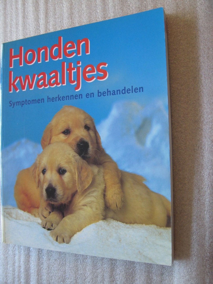 Hoffman, Matthew (Red.) - Hondenkwaaltjes / Symptomen herkennen en behandelen
