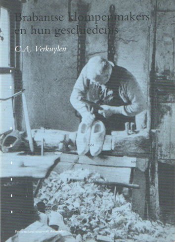 Verkuylen, C.A. - Brabantse klompenmakers en hun geschiedenis