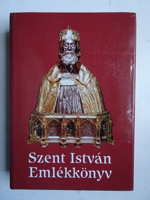 Serédi, Jusztinián. - Emlékkönyv Szent István Király; halálának kilencszázadik évfordulójan.