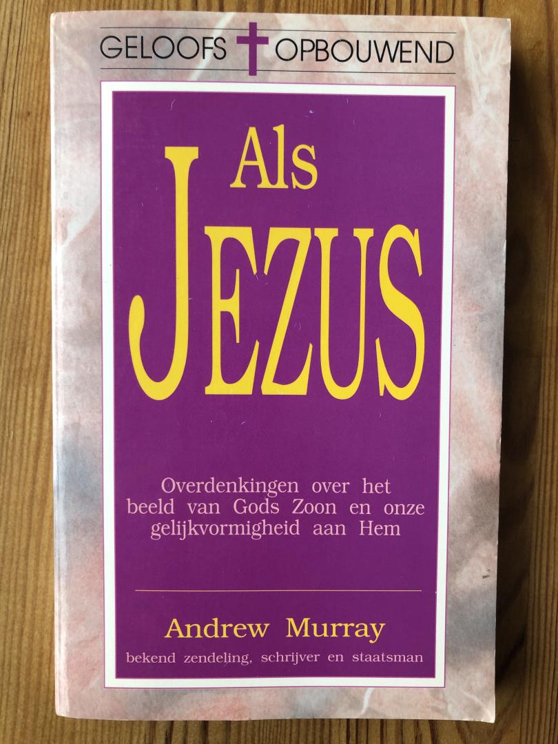 Andrew Murray - Als Jezus