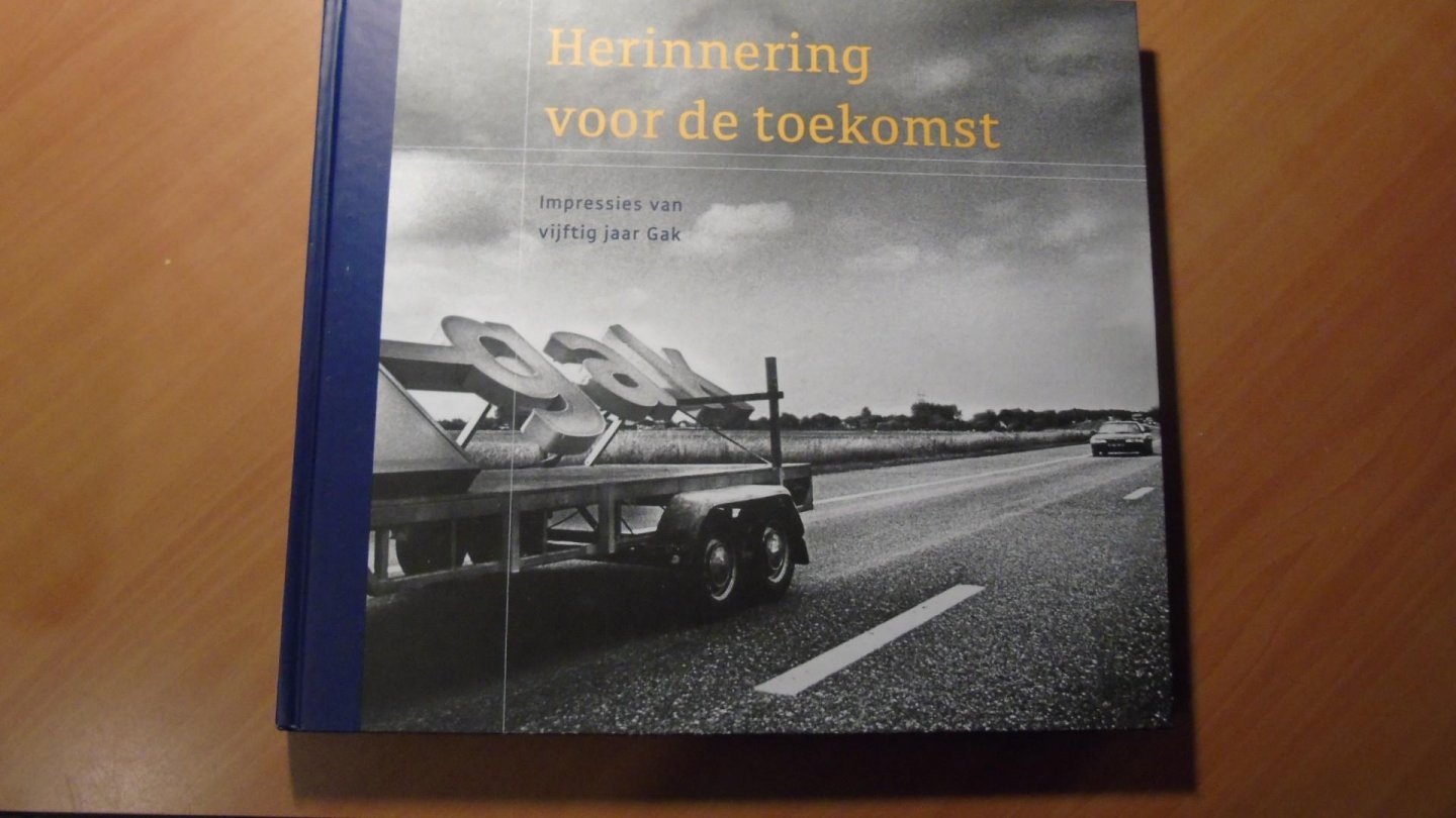 Wiegant, Els - Herinnering voor de toekomst. Impressies van vijftig jaar Gak 1952-2002