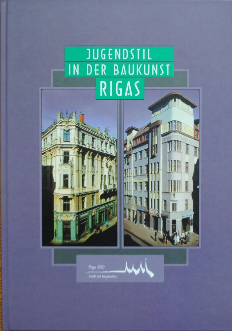 Krastins, Janis Titel: - Jugendstil in der Baukunst Rigas : Katalog der Ausstellung.