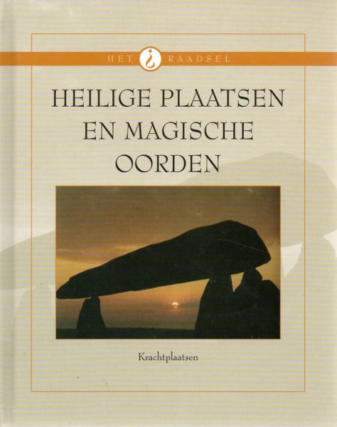 Kooij, A.W. van der - Heilige plaatsen en magische oorden / Krachtplaatsen