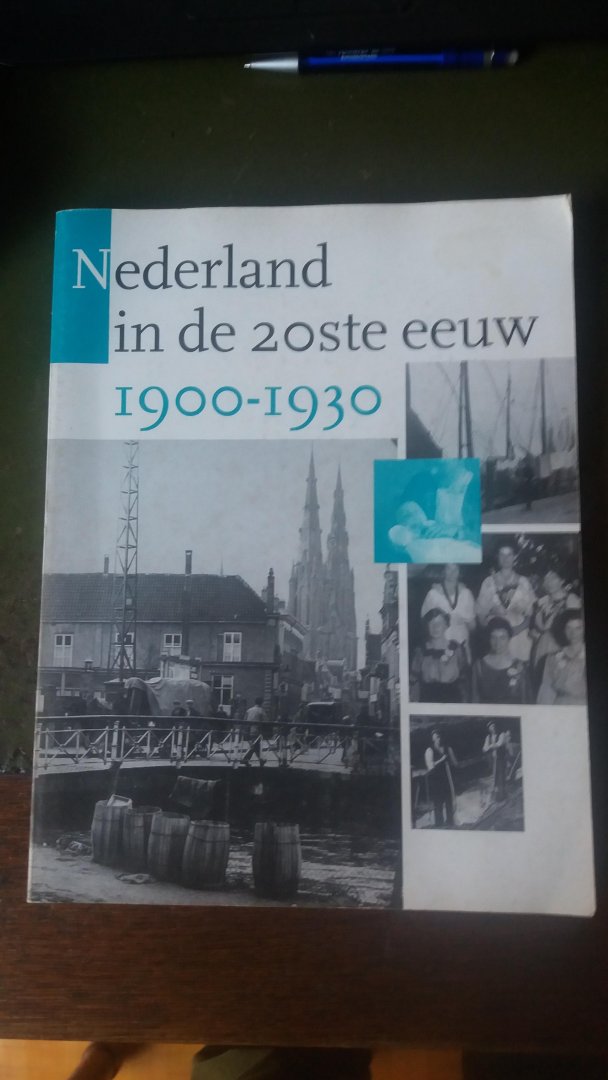  - Nederland in de 20e eeuw / 1900-1930 / druk 1