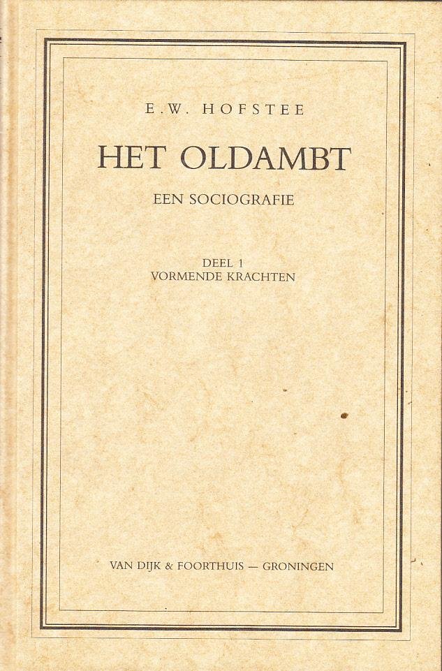 E.W Hofstee - Het Oldambt een sociografie Deel 1 Vormende Krachten