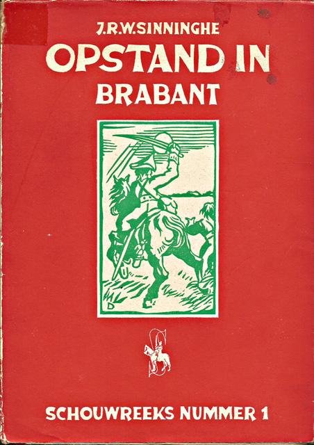 Sinninghe, J.R.W. - Opstand in Brabant. Linoleumsnede van W.F. Dupont