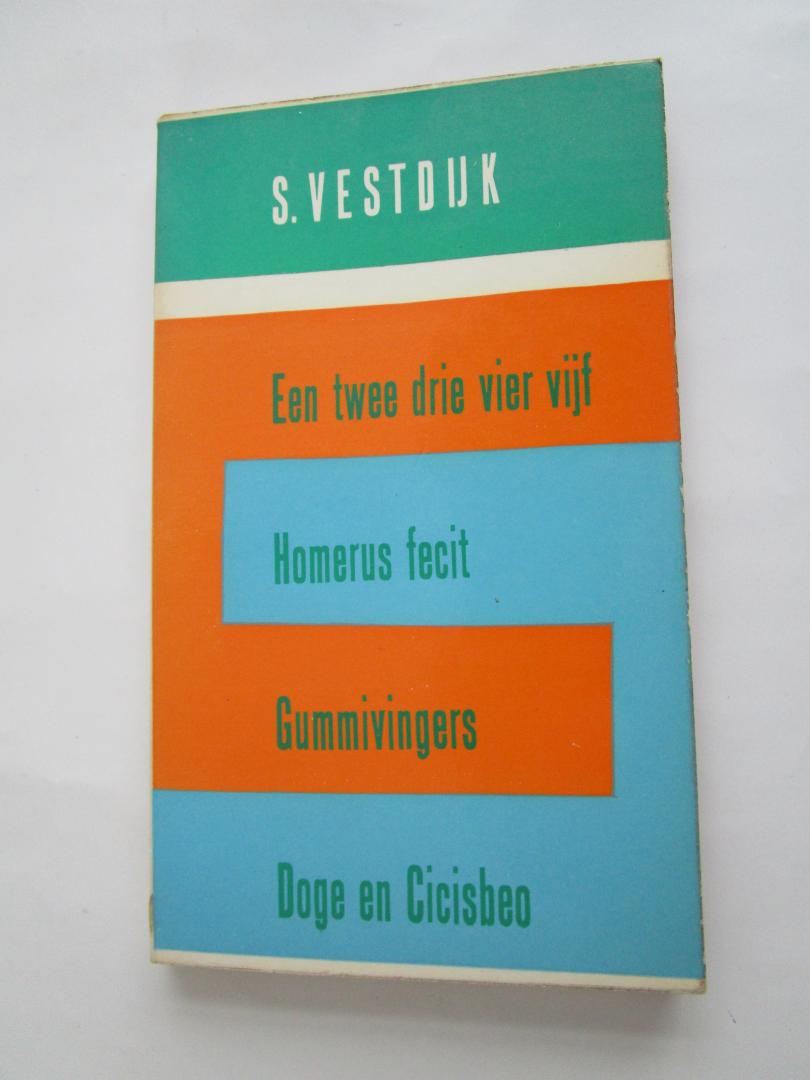 Vestdijk, Simon - een twee drie vier vijf / Homerus fecit / Gummivingers / Doge en Cicisbeo