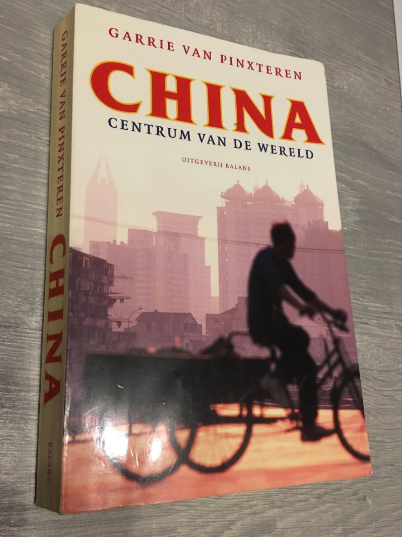 Garrie van Pinxteren - China / centrum van de wereld