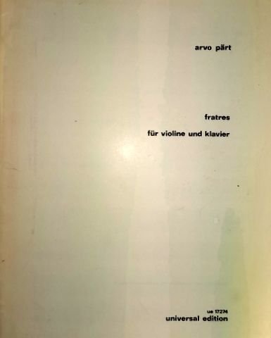 Pärt, Arvo: - Fratres für Violine und Klavier.