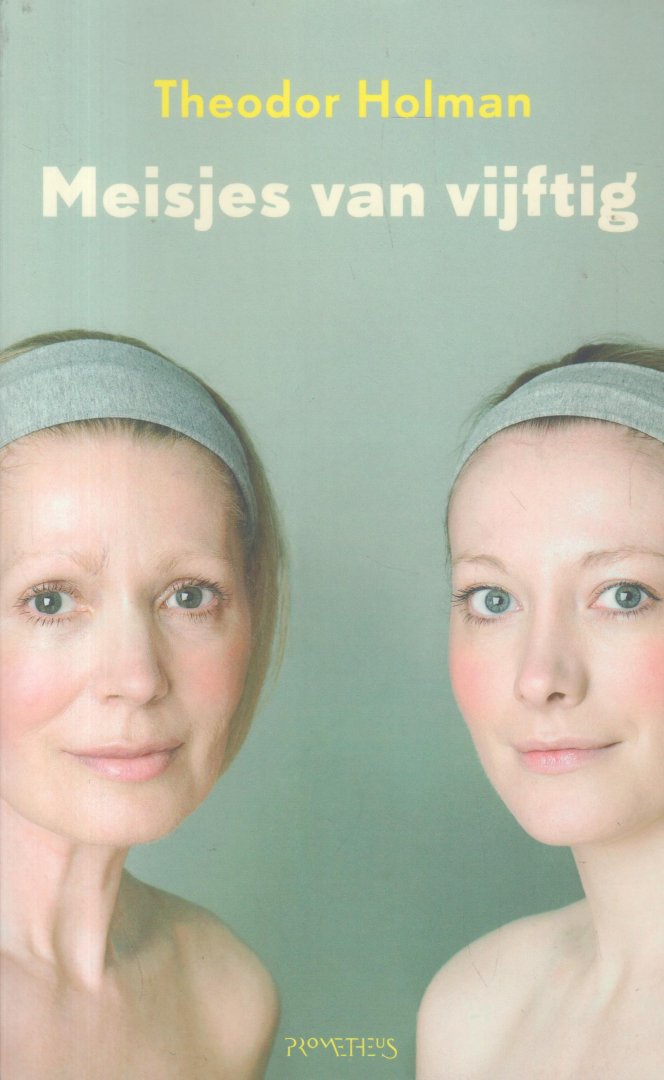 Holman (Amsterdam, 9 januari 1953), Theodor - Meisjes van vijftig - Holman over favoriete vrouwen, lastige liefdes en mislukte relaties.