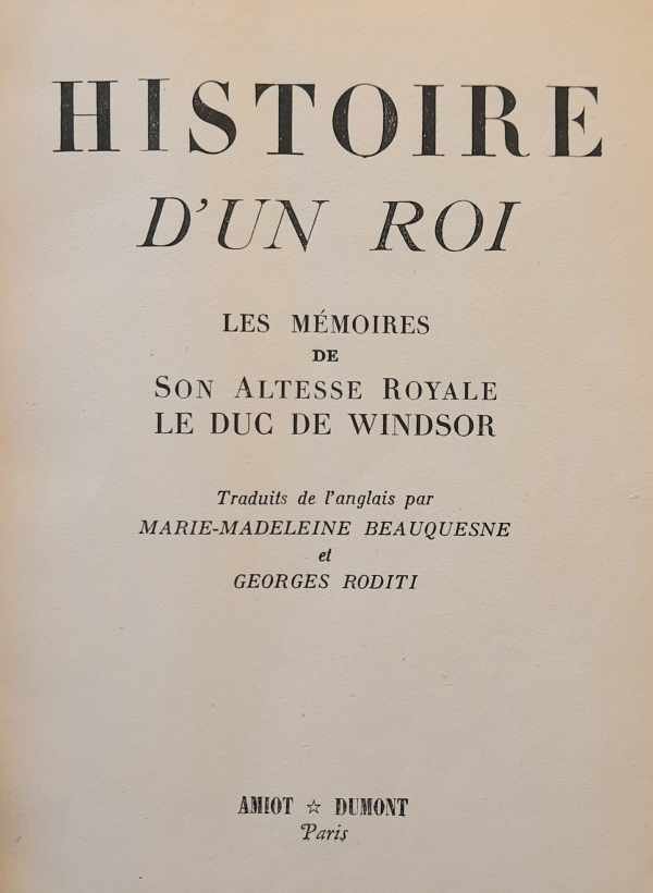 LE DUC DE WINDSOR - Histoire d'un roi. Les mémoires de Son Altesse Royale Le duc de Windsor