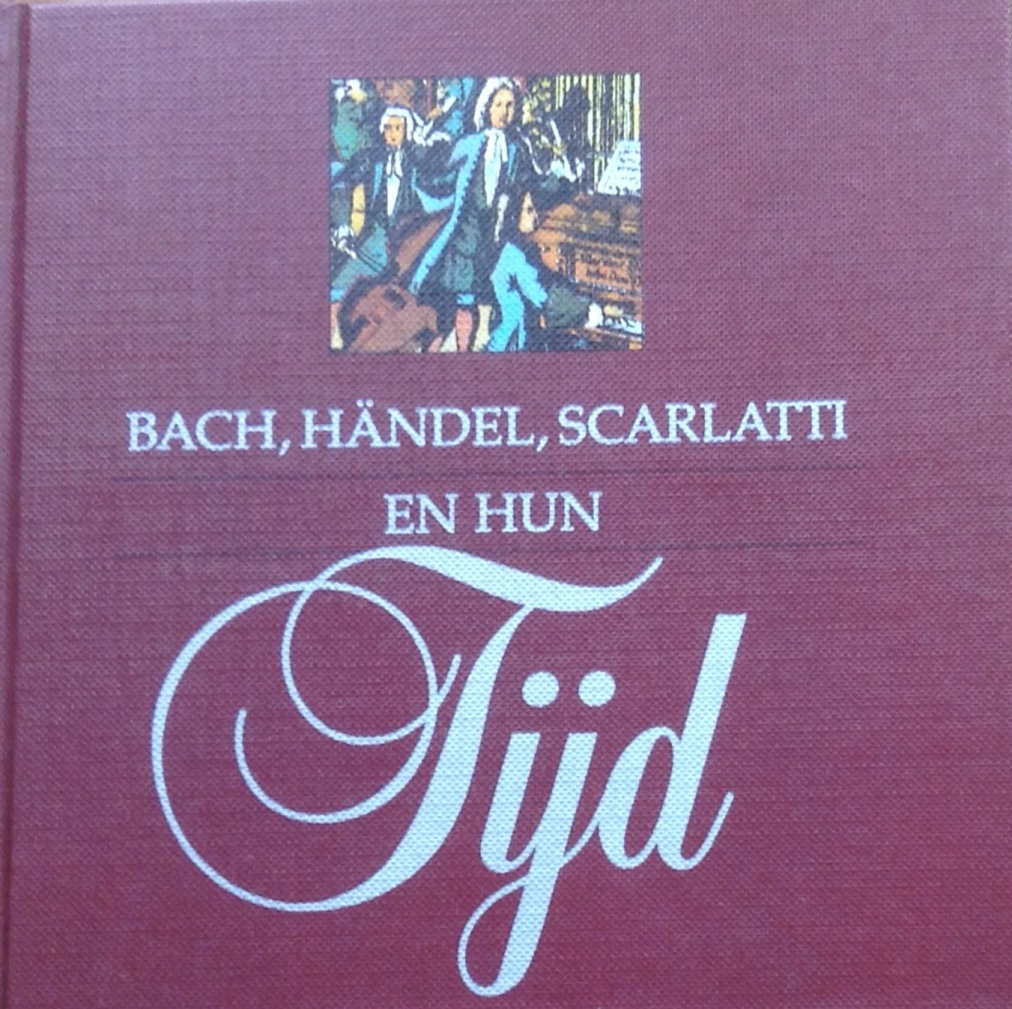 Dijck, Lucas van (e.a.) - 1685 Europa en de muziek in 4 delen