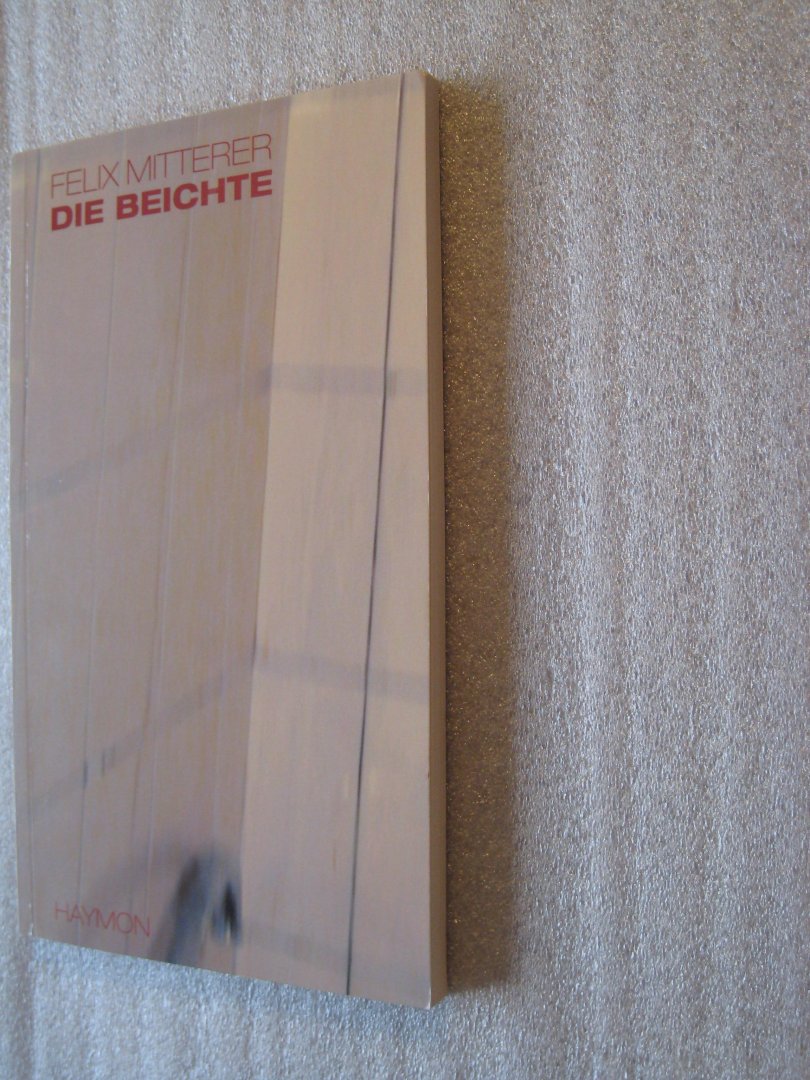 Mitterer, Felix - Die Beichte / Theaterstück