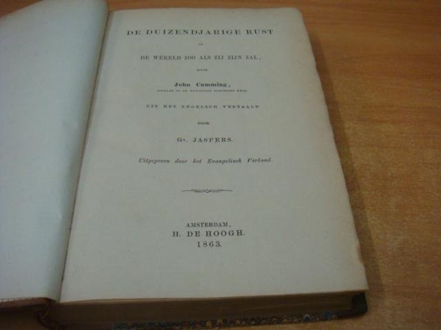 Cumming, John - De duizendjarige rust of de wereld zoo als zij zijn zal