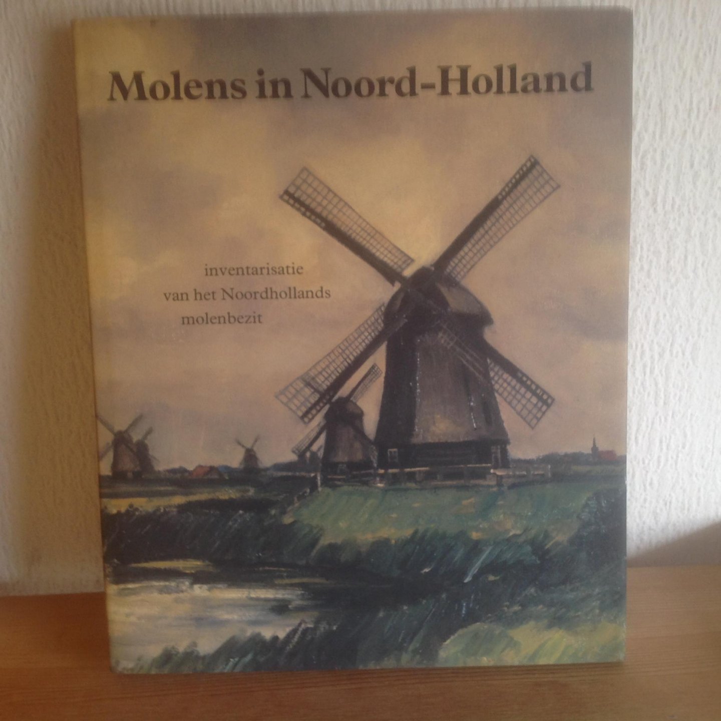  - MOLENS in NOORD-HOLLAND inventarisatie  an het Noordhollands molenbezit