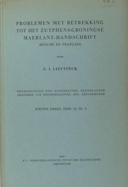 Lieftinck, G.I. - Problemen met betrekking tot het Zutphens-Groningse Maerlant-handschrift.