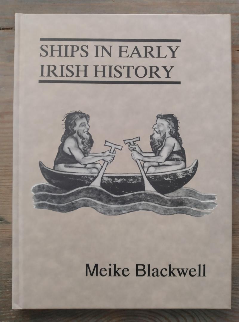 Blackwell, Meike - Ships in early Irish History