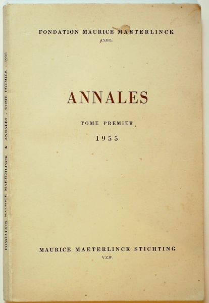  - Fondation Maurice Maeterlinck Annales Tome Premier 1955