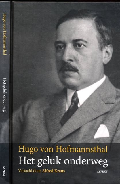 Hofmannsthal, Hugo von. - Het Geluk Onderweg: Het vroege proza.