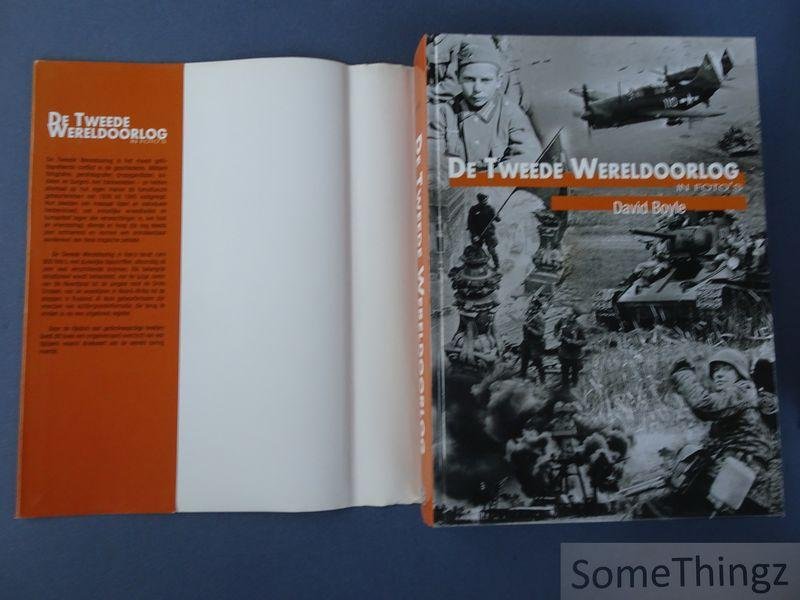 J.H.J. Andriessen / David Boyle. - De Eerste Wereldoorlog in foto's. / De Tweede Wereldoorlog in foto's. [2 delen.]