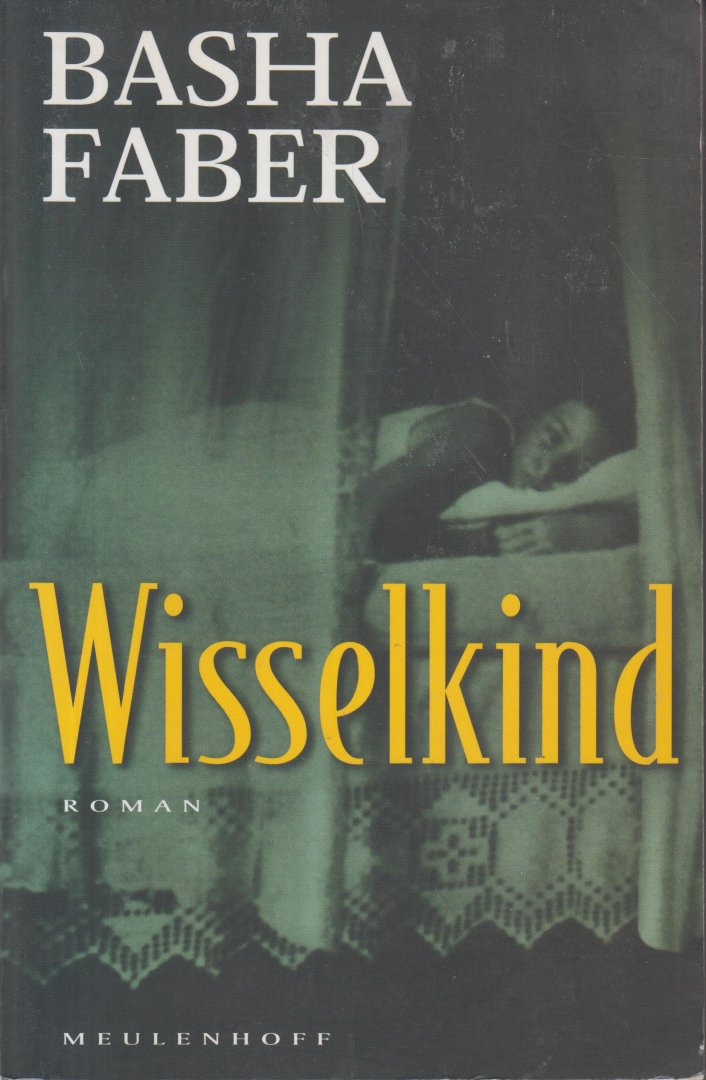Faber (1941), Basha - Wisselkind - Roman - Een bejaarde vrouw, dochter van een Nederlandse gezondheidsofficier en een Atjees stamhoofd, vertelt over haar leven in Nederlands-Indië (speelt o.m. in Atjeh)