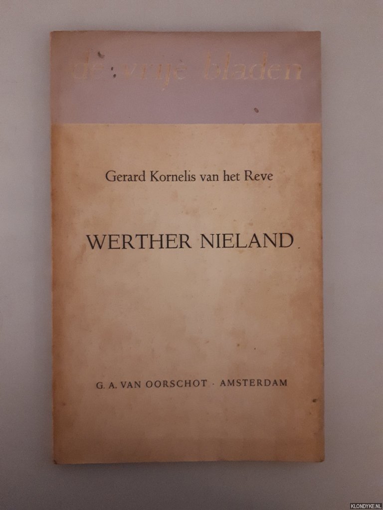 Reve, Gerard Kornelis van het - Werther Nieland *EERSTE DRUK*