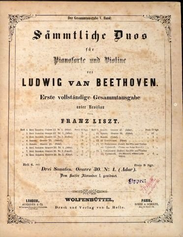 Beethoven, Ludwig van und Franz Liszt: - Sämmtliche Duos für Pianoforte und Violine. Erste vollständige Gesammtausgabe unter Revision von Franz Liszt. Heft 6 - 10 (Ludwig van Beethoven`s Sämmtliche Compositionen... 5. Band: Heft 6 - 10)