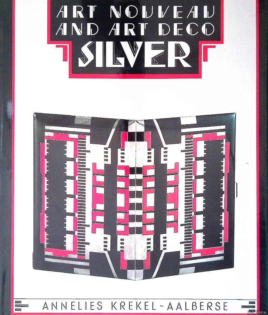Krekel-Aalberse, Annelies - Art Nouveau and Art Deco Silver