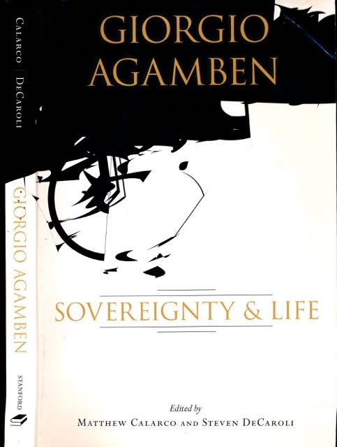 Agamben, Giorgio. - Sovereignty and Life.