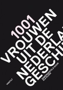 Kloek, Els [samenstelling] - 1001 vrouwen uit de Nederlandse geschiedenis.