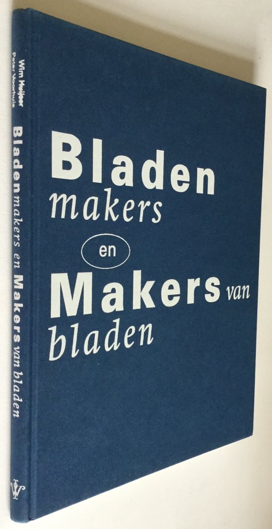 Wim Huijser (tekst) en Peter Voorhuis (foto's) - Bladenmakers en Makers van bladen - Vijftig portretten van (hoofd)redacteuren van verschillende bladen