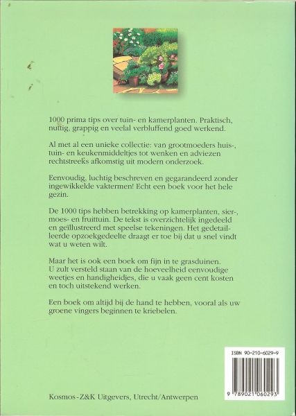Raalte, Dieneke van  .. Tekeningen Nicoline Nieuwenhuizen  .. Omslagontwerp Kees Kuiphof - 1000 tips over tuin- en kamerplanten.