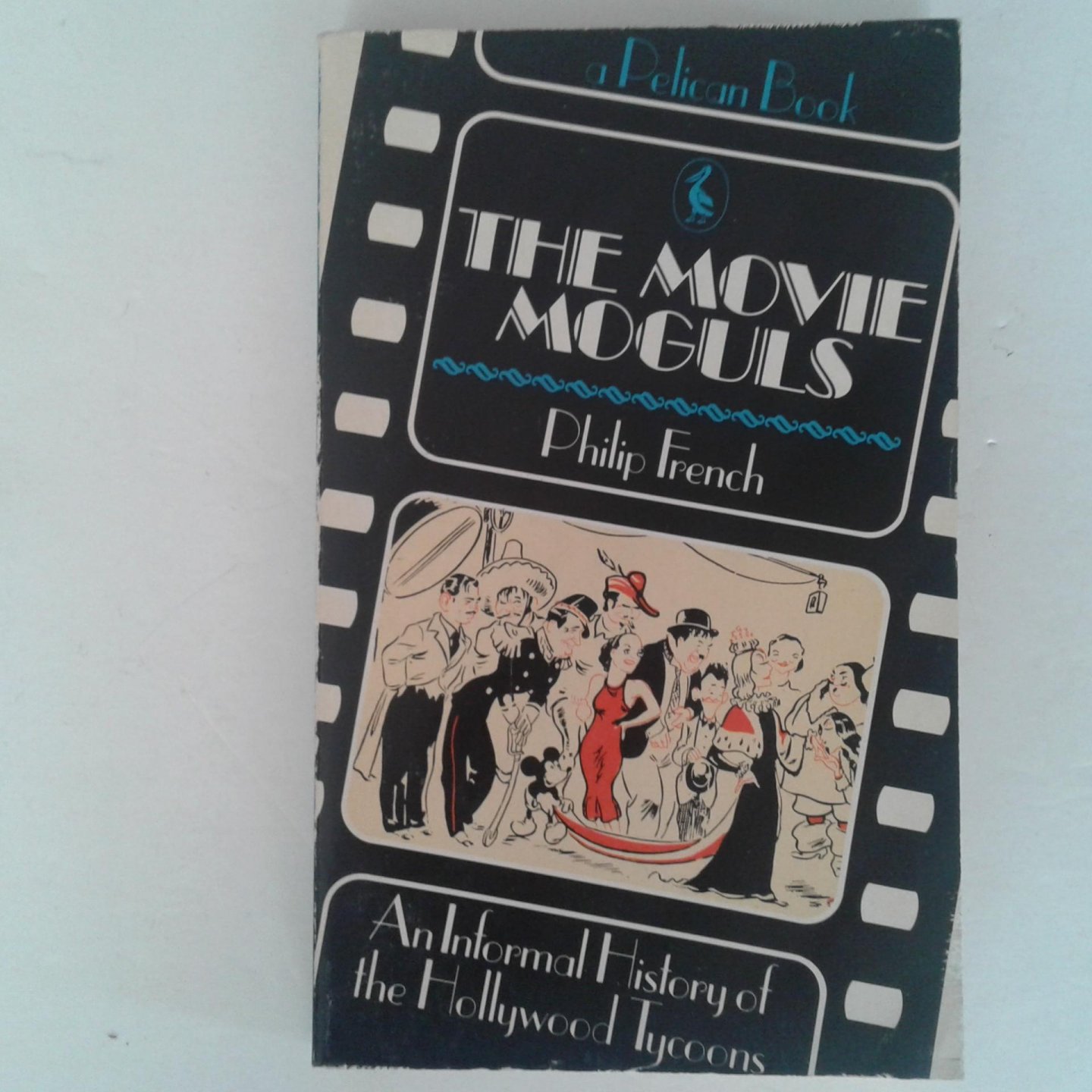 French, Philip - The Movie Moguls ; An informal history of Hollywood Tycoons