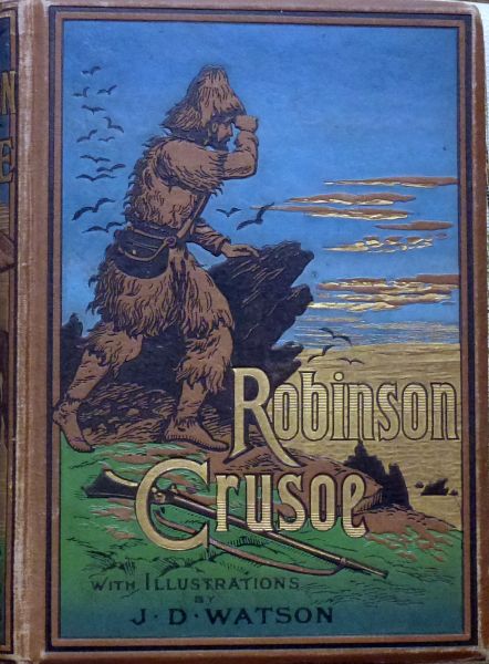 Daniel Defoe. - The life and adventures of Robinson Crusoe.