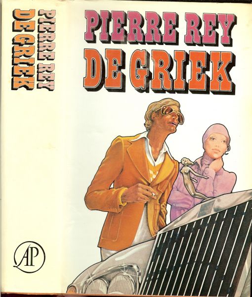 Rey, Pierre .. Vertaald door Jenny Tuin en Frits Lancel. - De Griek .. Een boeiende roman vol actie, intrige, liefde en avontuur. verschrijft Pierre Rey op bijzonder boeiende wijze de heimlijke en meedogenloze wereld