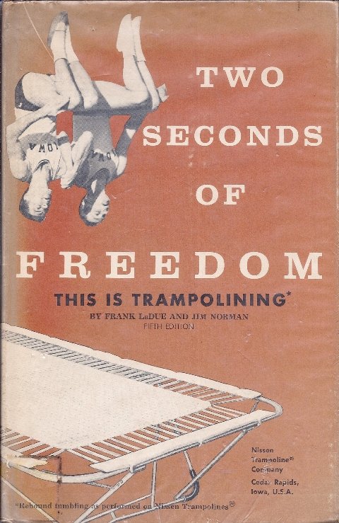 La Due, Frank and Norman, Jim - Two Seconds of Freedom -This is trampolining