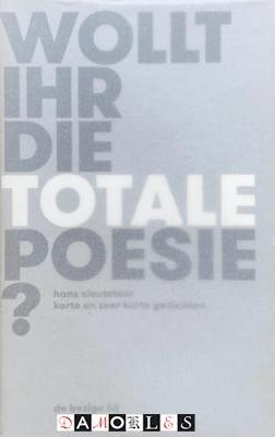 Hans Sleutelaar - Wollt Ihr Die Totale Poesie?