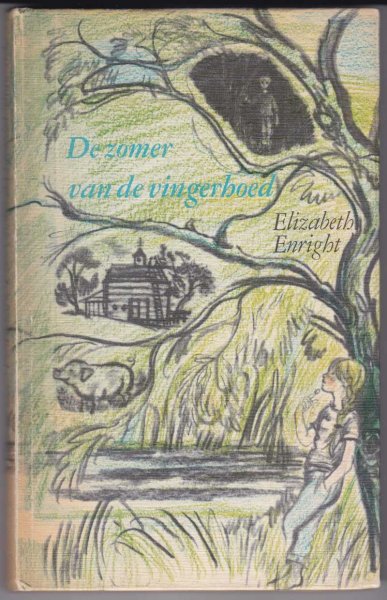 Enright, Elizabeth met zw/w illustraties van Mance Post - De zomer van de vingerhoed / Oorspronkelijke titel: Thimble summer / Nederlandse vertaling: Mies Bouhuys / Bekroond met de Newbery Medal 1939
