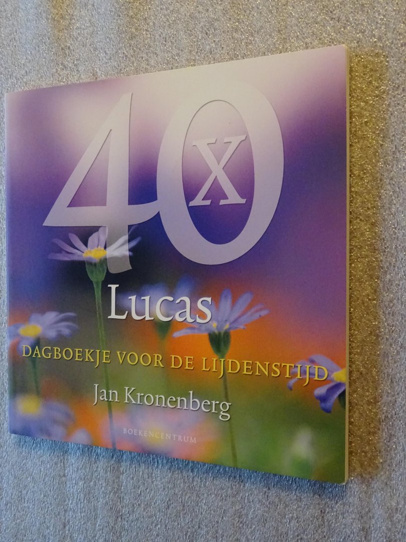 Kronenberg, Jan - 40 x Lucas / dagboekje voor de lijdenstijd