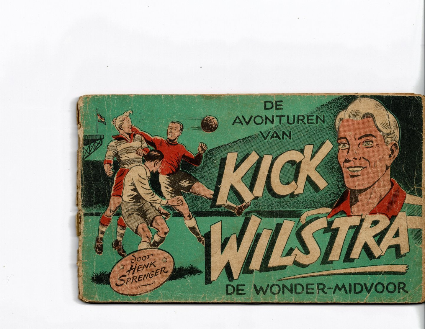 Sprenger,Henk - Kick Wilstra deeltje 1 de avonturen van de wonder-midvoor