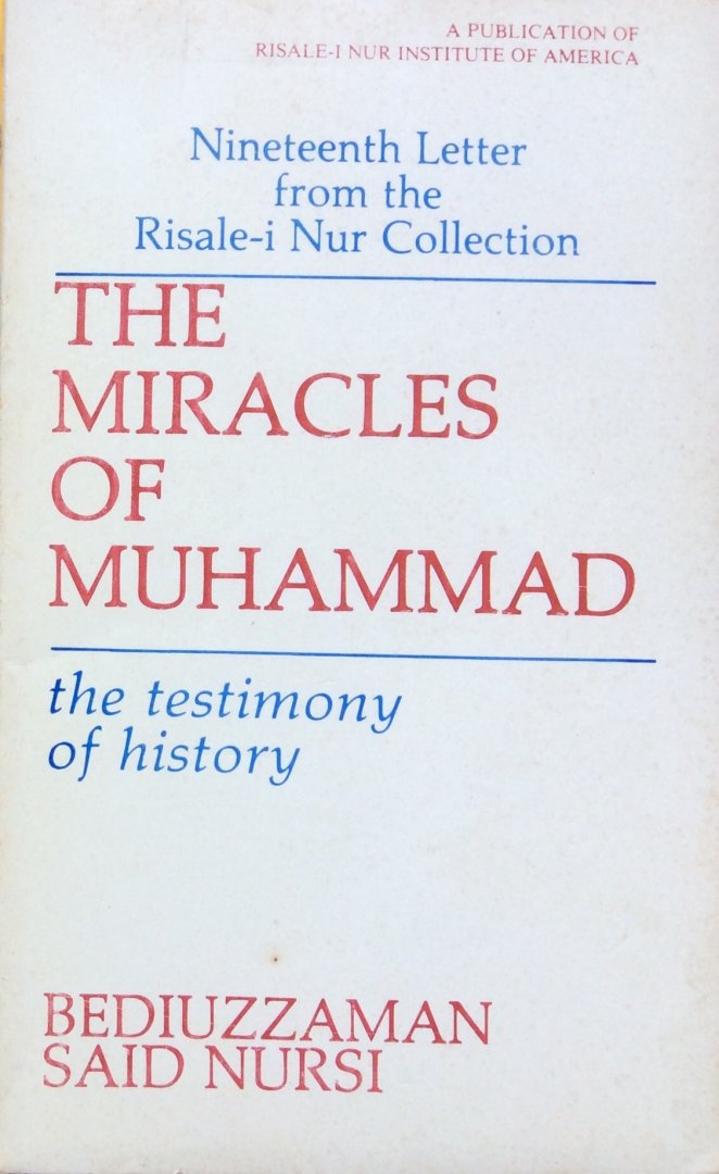 Nursi, Bediuzzaman Said - The miracles of Muhammad; the testimony of history